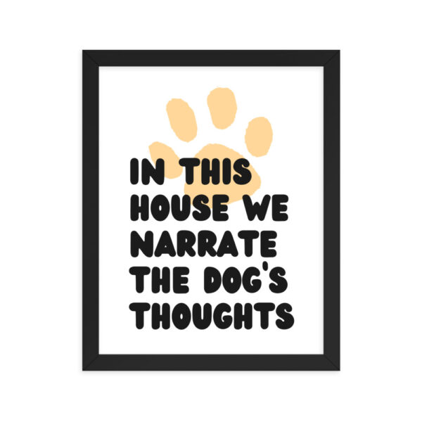 We Narrate the Dog's Thoughts - Framed poster - Image 3