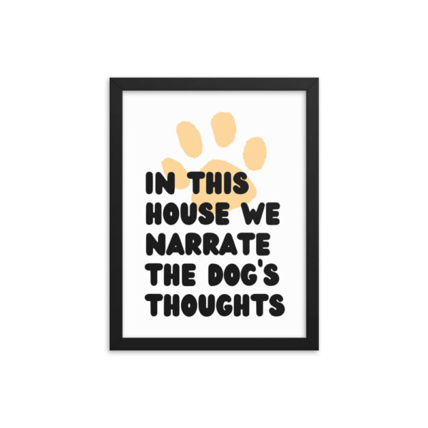 We Narrate the Dog's Thoughts - Framed poster - Image 4