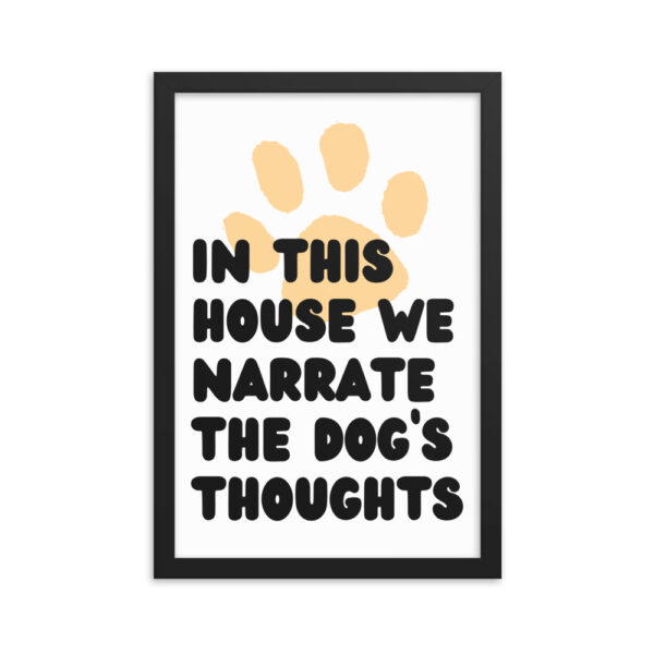 We Narrate the Dog's Thoughts - Framed poster - Image 5