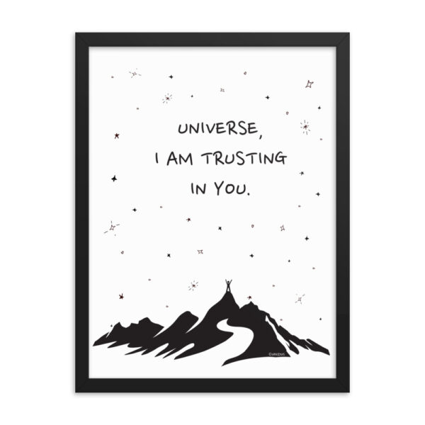 Universe I'm Trusting You - Framed poster