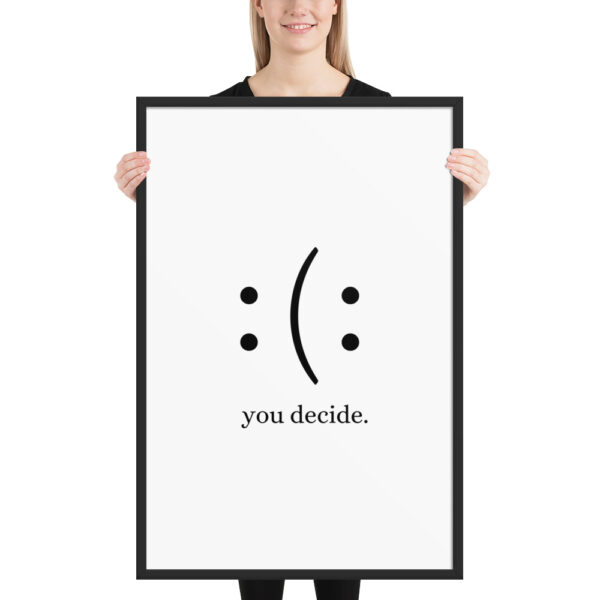 You Decide - Framed poster - Image 7