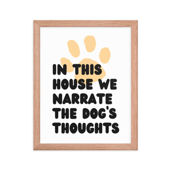 We Narrate the Dog's Thoughts - Framed poster - Image 9