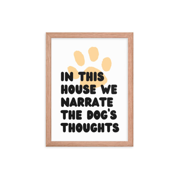 We Narrate the Dog's Thoughts - Framed poster - Image 10