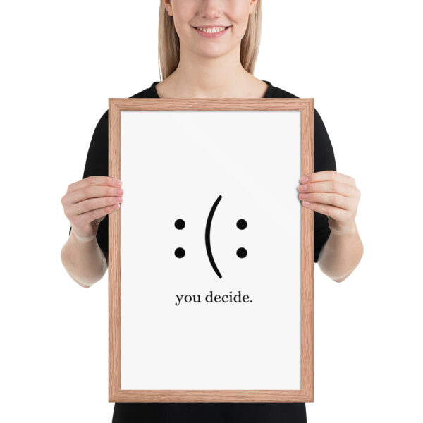 You Decide - Framed poster - Image 11