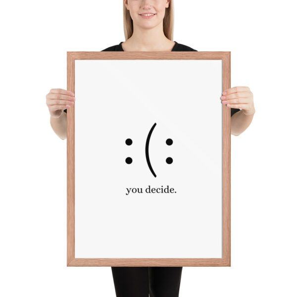 You Decide - Framed poster - Image 13