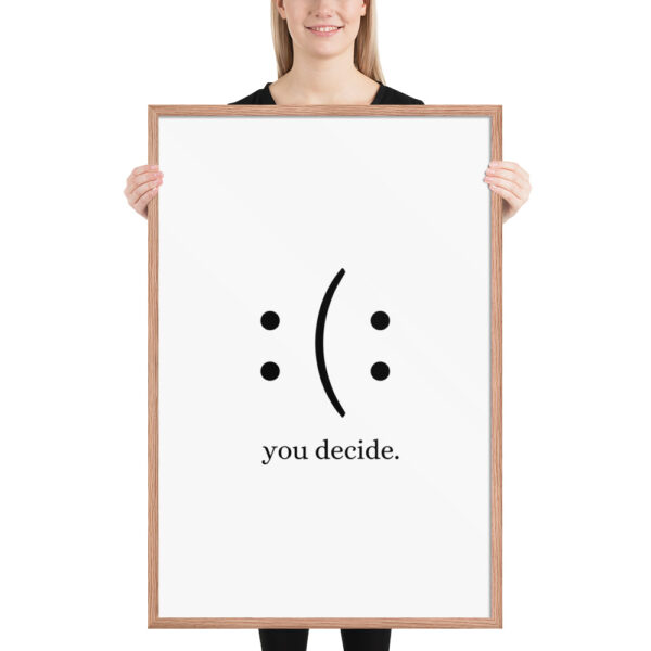 You Decide - Framed poster - Image 14