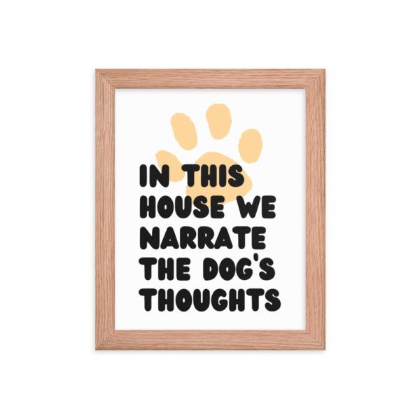 We Narrate the Dog's Thoughts - Framed poster - Image 8