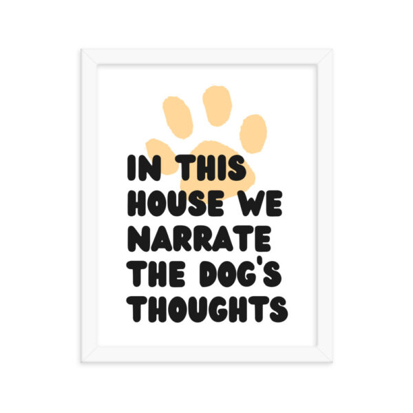 We Narrate the Dog's Thoughts - Framed poster - Image 16