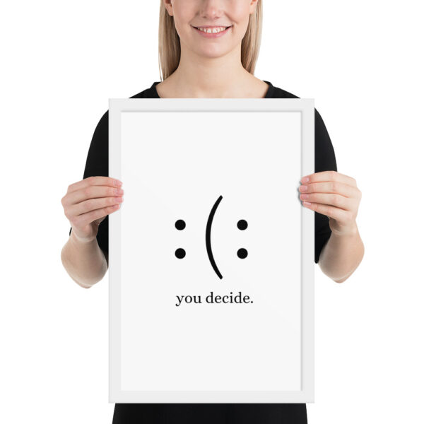 You Decide - Framed poster - Image 18
