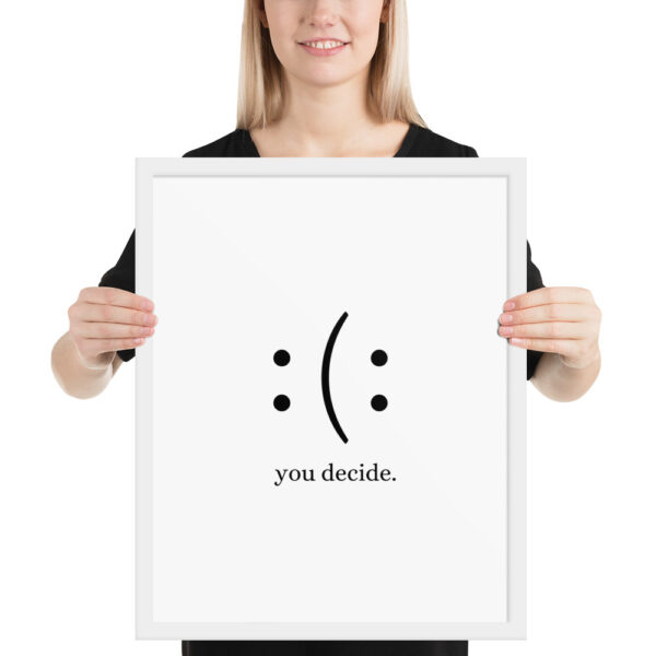 You Decide - Framed poster - Image 19
