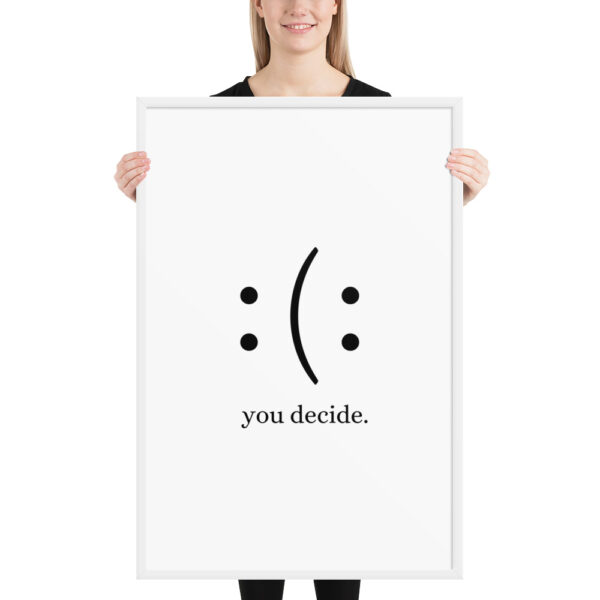 You Decide - Framed poster - Image 21