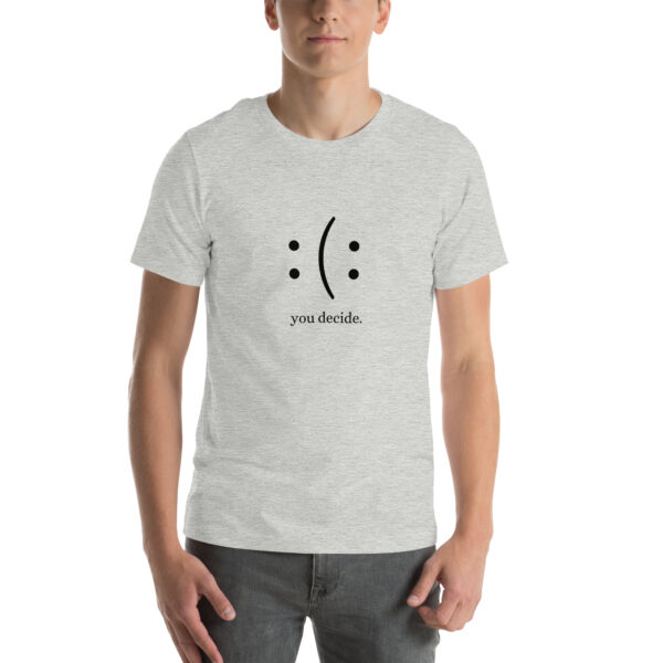 You Decide - Unisex t-shirt light - Image 16