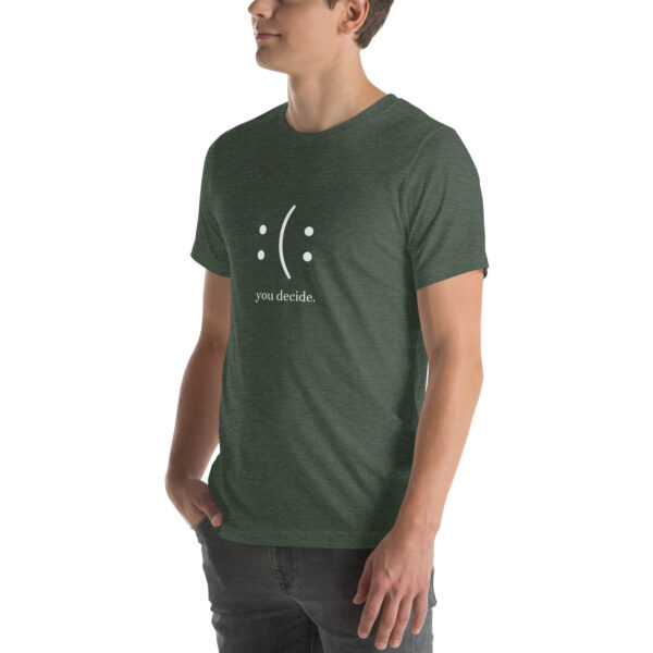You Decide - Unisex t-shirt - Image 22
