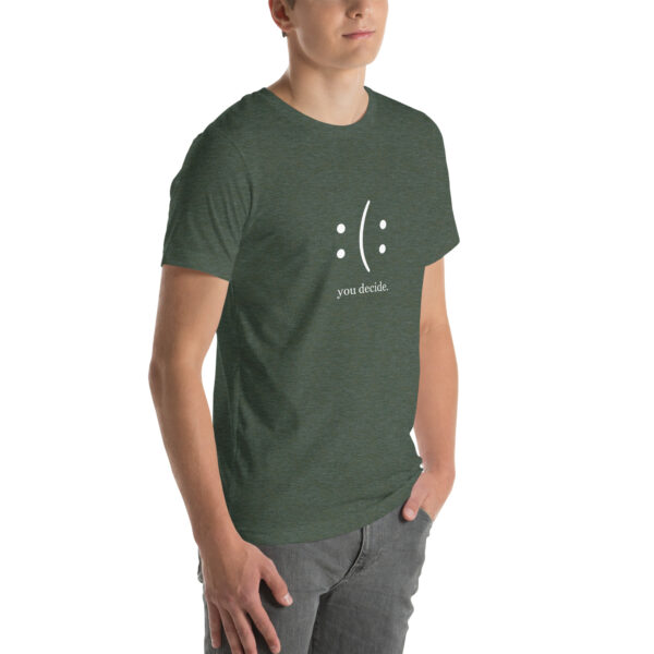 You Decide - Unisex t-shirt - Image 24