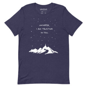 Universe I'm Trusting You - Unisex t-shirt