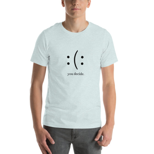 You Decide - Unisex t-shirt light - Image 23