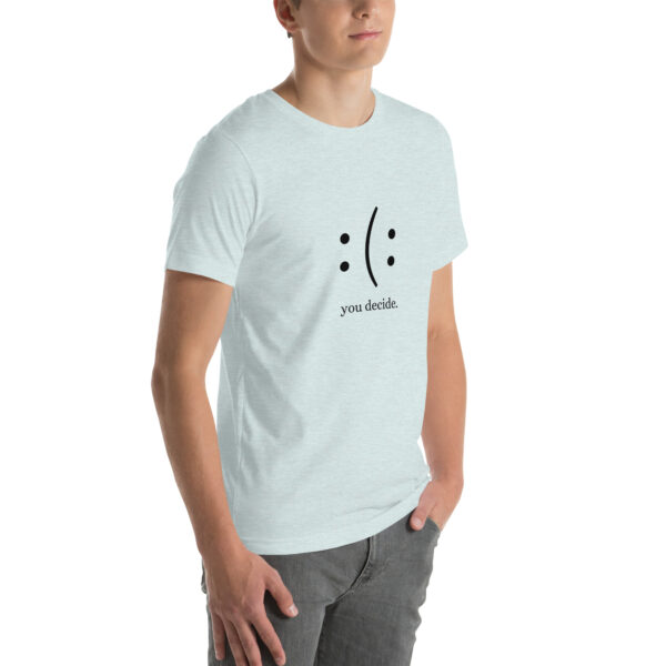 You Decide - Unisex t-shirt light - Image 28